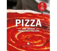 Pizza. Una grande tradizione italiana