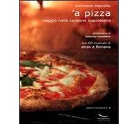 Pizza. Viaggio nella canzone napoletana. Con CD Audio ('A)