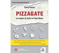 Pizzagate. La madre di tutte le fake news. Con video e documenti originali