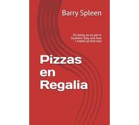 Pizzas en Regalia: On being an ex-pat in Southern Italy and how I ended up that way