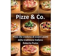 Pizze & Co. di Roberto Puma, 2015, Youcanprint