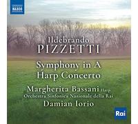 Pizzetti Ildebrando - Ildebrando Pizzetti: Symphony In A & Harp Concerto