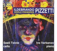 Pizzetti, Ildebrando - World Premieres For Cello & Piano