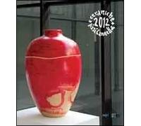 Pizzi Cannella. Ceramiche 2012. Ediz. italiana e inglese