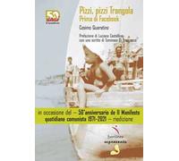 Cosimo Quaratino - Pizzi, Pizzi Trangola. Prima Di Facebook