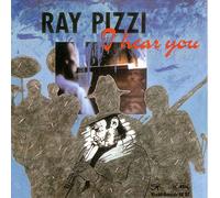 Pizzi Ray - I Hear You