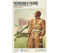 Pizzicaluna a l'Alguer. Antoine De Saint-Exupéry ad Alghero e il Piccolo Principe vissuto dai bambini