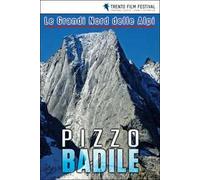 Pizzo Badile. Le Grandi Nord delle Alpi