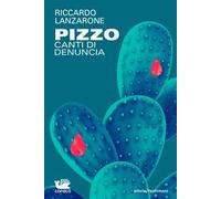 Pizzo. Canti di denuncia