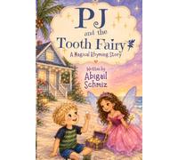 PJ and the Tooth fairy: A Magical Rhyming Story