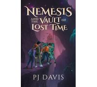 Pj Davis Nemesis and the Vault of Lost Time (Copertina rigida)