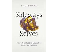PJ DiPietro Sideways Selves (Copertina rigida) Latinx: the Future Is Now