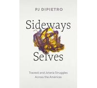 PJ DiPietro Sideways Selves (Tascabile) Latinx: the Future Is Now