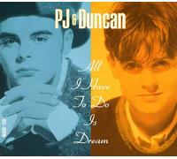 PJ & Duncan - All I have to do is dream [Single-CD]