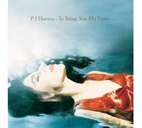 To Bring You My Love by P. J. Harvey