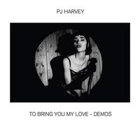 PJ Harvey To Bring You My Love - Demos (Vinyl LP) 12" Album