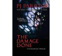 Pj Parrish The Damage Done (Tascabile) Louis Kincaid