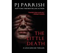 Pj Parrish The Little Death (Tascabile) Louis Kincaid