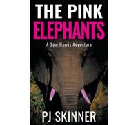 Pj Skinner The Pink Elephants (Tascabile) Sam Harris Adventure