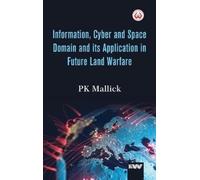 Pk Mallick Information, Cyber and Space Domain and its Applic (Copertina rigida)