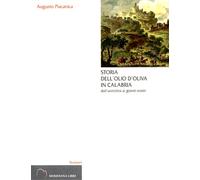 Placanica,Augusto. - Storia dell'olio d'oliva in Calabria dall'antichità ai gior
