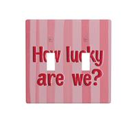Placca di copertura a doppia levetta rosa con scritta "How Lucky are We", decorazione per interruttore da parete, dimensioni standard, 11,4 x 11,4 cm