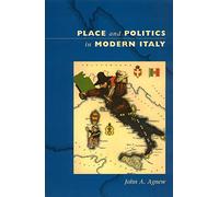 Place and Politics in Modern Italy