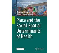 Place and the Social-spatial Determinants of Health