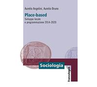 Place-based. Sviluppo locale e programmazione 2014-2020