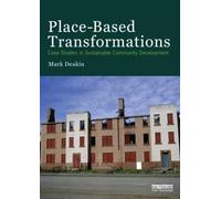 Place-Based Transformations: Case Studies in Sustainable Community Development