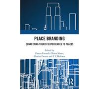 Place Branding: Connecting Tourist Experiences to Places