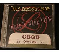 Place, Dead Lazlo's - Deep & Wide Live at CBGB's (US Import)