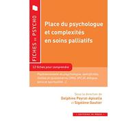 Place du psychologue et complexité en soins palliatifs: 12 fiches pour comprendre