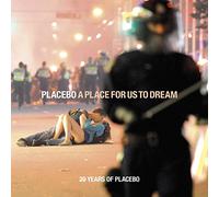 Placebo - A Place For Us To Dream (20 Years Of Placebo)