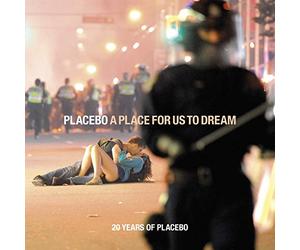 Placebo - A Place For Us To Dream (20 Years Of Placebo)