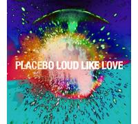 Placebo – Loud Like Love – Vinile 12" LP – Universal Music Group