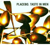 Placebo - Taste in Men