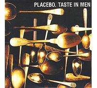 Placebo - Taste in Men