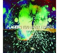Placebo - Too Many Friends (2-Track Ltd.Digi)