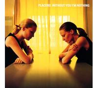 Placebo Without You I'm Nothing (CD) Album