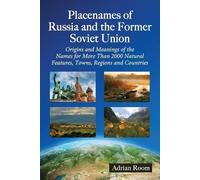 Placenames of Russia and the Former Soviet Union (Tascabile)