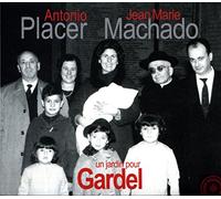 PLACER, ANTONIO - UN JARDIN POUR GARDEL
