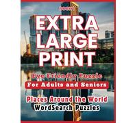 Places Around the World - 30PT Font EASY to READ: EXTRA LARGE Print - Eye Friendly Word Search Puzzle Book for Adults and Seniors