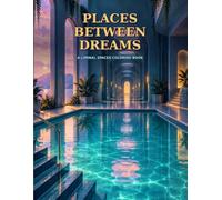 Places Between Dreams: A Liminal Spaces Coloring Book