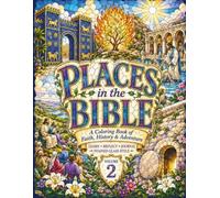Places in the Bible: Volume 2: A Stained Glass Coloring Book to Learn, Remember, Reflect & Journal Through Biblical Places