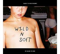Places To Hide - Wild N Soft