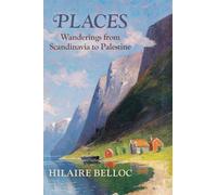 Places: Wanderings from Scandinavia to Palestine