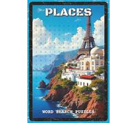 Places Word Search Puzzles: Word Search Puzzles with Easy to Read about Places, Cities, Countries, Landmarks, and Famous Destinations | 6x9 inches, ... Travelers, Geography Lovers, and Puzzle Fans
