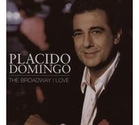 Placido Domingo - The Broadway I Love by Placido Domingo