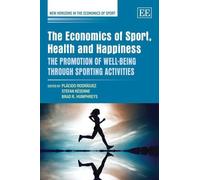 Plácido Rodrígue The Economics of Sport, Health and Happines (Copertina rigida)